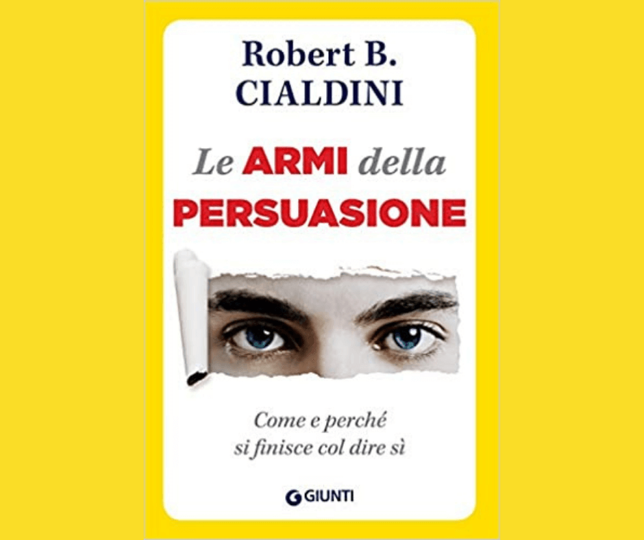 Le armi della persuasione, il sempre attuale Robert Cialdini