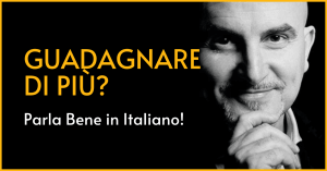 Guadagnare di più parlando italiano