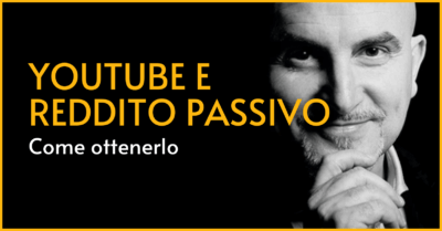 Come ottenere reddito passivo con YouTube