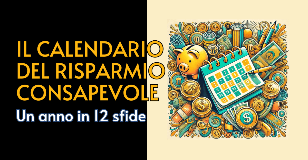 Il Risparmio Il Calendario del Risparmio Consapevole: un Anno 12 sfide - Roberto Pesce